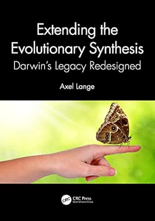 extending the evolutionary synthesis darwins legacy redesigned 1st edition axel lange 1032376899,