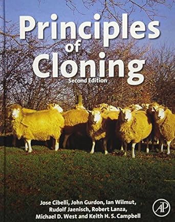 principles of cloning 1st edition jose cibelli ,ian wilmut ,rudolf jaenisch ,john gurdon ,robert lanza