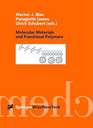 molecular materials and functional polymers 1st edition werner j blau ,panagiotis lianos ,ulrich schubert
