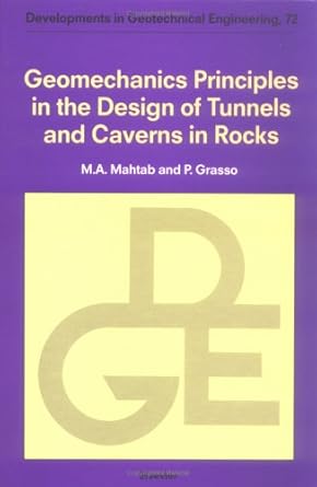 geomechanics principles in the design of tunnels and caverns in rocks 1st edition m a mahtab ,p grasso