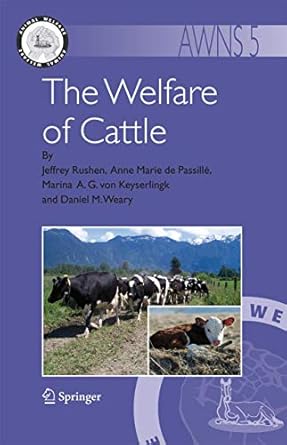 the welfare of cattle 1st edition jeffrey rushen ,anne marie de passille ,marina a g keyserlingk ,daniel m