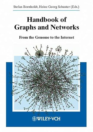handbook of graphs and networks from the genome to the internet 1st edition stefan bornholdt ,heinz georg
