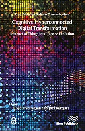 cognitive hyperconnected digital transformation internet of things intelligence evolution 1st edition ovidiu