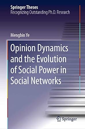 opinion dynamics and the evolution of social power in social networks 1st edition mengbin ye 3030106055,