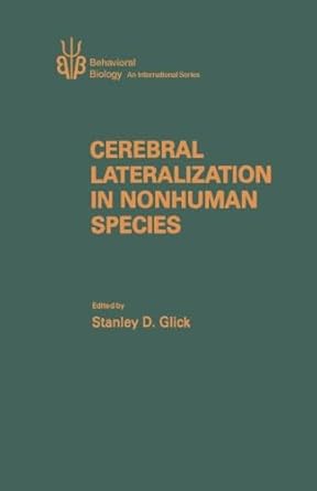 cerebral lateralization in nonhuman species 1st edition stanley d glick 0124333796, 978-0124333796