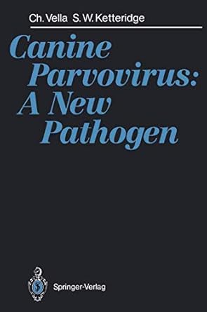 canine parvovirus a new pathogen 1st edition cherelyn vella ,s w ketteridge 3540543147, 978-3540543145