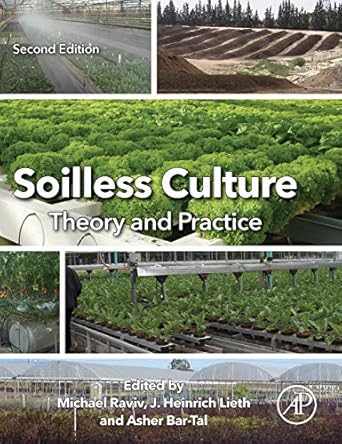 soilless culture theory and practice theory and practice 1st edition michael raviv ,j heinrich lieth ,asher