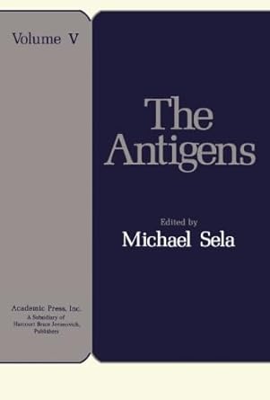 the antigens volume v 1st edition dr michael sela 1483246469, 978-1483246468