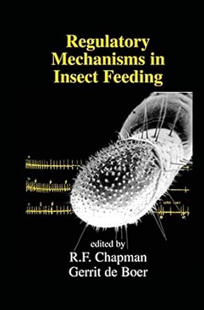 regulatory mechanisms in insect feeding 1st edition reg f chapman ,gerrit de boer 1461357152, 978-1461357155