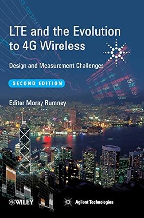 lte and the evolution to 4g wireless design and measurement challenges 1st edition agilent technologies