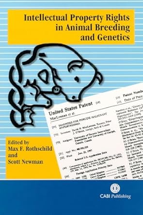 intellectual property rights in animal breeding and genetics 1st edition max f rothschild ,scott newman