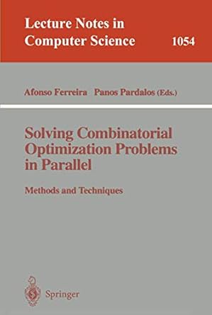 solving combinatorial optimization problems in parallel methods and techniques methods and techniques 1st