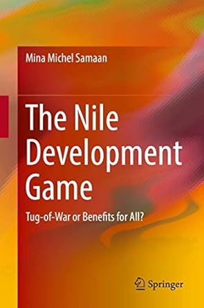 the nile development game tug of war or benefits for all 1st edition mina michel samaan 3030026647,