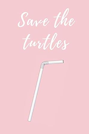 save the turtles blank lined journal for girls eco friendly environment plastic free activism climate zero