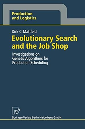 evolutionary search and the job shop investigations on genetic algorithms for production scheduling 1st
