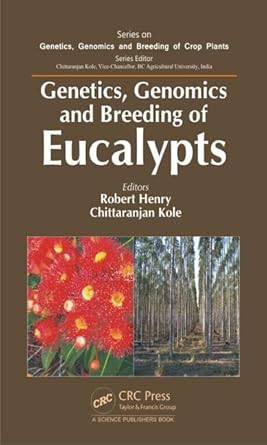 genetics genomics and breeding of eucalypts 1st edition robert j henry ,chittaranjan kole 1482254123,
