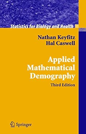 applied mathematical demography 1st edition nathan keyfitz ,hal caswell 1441919775, 978-1441919779