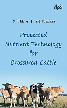 protected nutrient technology for crossbred cattle 1st edition dr s h mane ,y g fulpagare 9385516604,