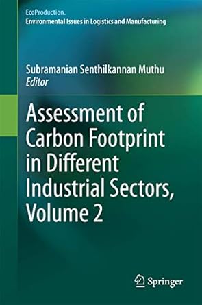 assessment of carbon footprint in different industrial sectors volume 2 1st edition subramanian senthilkannan
