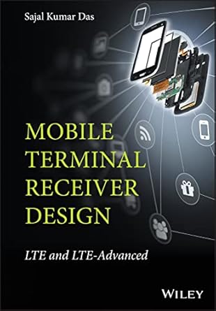 mobile terminal receiver design lte and lte advanced 1st edition sajal kumar das 111910730x, 978-1119107309