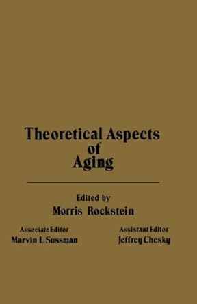 theoretical of aspects of aging 1st edition morris rockstein 0124337015, 978-0124337015