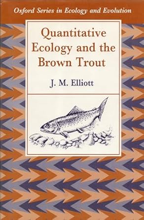 quantitative ecology and the brown trout 1st edition j m elliott 0198546785, 978-0198546788