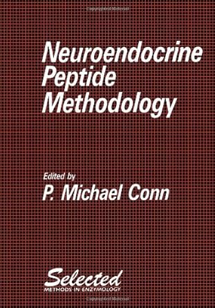 neuroendocrine peptide methodology 1st edition p michael conn 0121851508, 978-0121851507