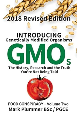 introducing gmo the history research and the truth youre not being told 1st edition mark plummer bsc