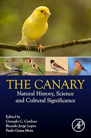the canary natural history science and cultural significance 1st edition goncalo c cardoso ,ricardo jorge
