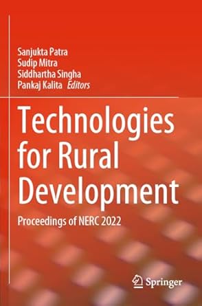 technologies for rural development proceedings of nerc 2022 1st edition sanjukta patra ,sudip mitra