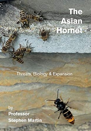 the asian hornet threats biology and expansion 1st edition stephen john martin 0860982815, 978-0860982814