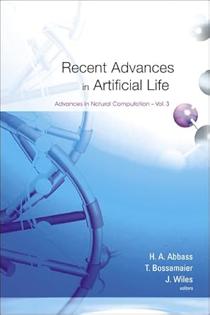 recent advances in artificial life 1st edition hussein a abbass ,terry bossomaier ,janet wiles 9812566155,