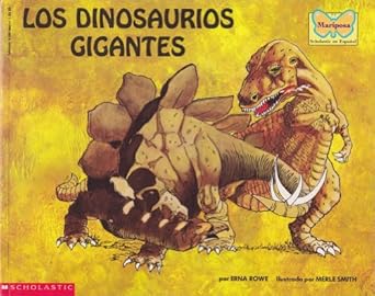 los dinosaurios gigantes 1st edition erna rowe ,merle smith 0590406477, 978-0590406475