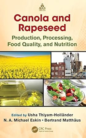 canola and rapeseed production processing food quality and nutrition 1st edition usha thiyam hollander ,n a