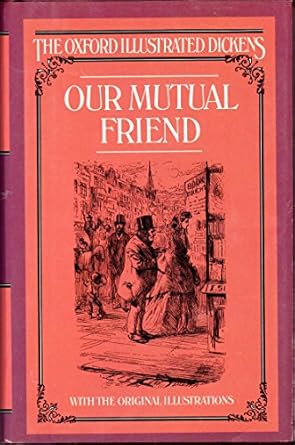 our mutual friend 1st edition charles dickens ,e salter davies 0192545108, 978-0192545107