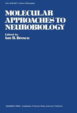 molecular approaches to neurobiology 1st edition ian r brown 1483236692, 978-1483236698