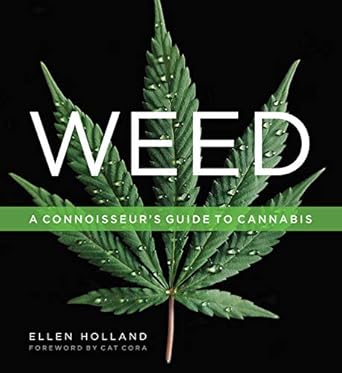 weed a connoisseurs guide to cannabis 1st edition ellen holland ,cat cora 0760371083, 978-0760371084