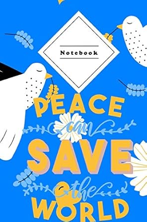 notebook composition notepad 120 sheets 6x9 wide ruled lined peace can save the world coverdesign 1st edition