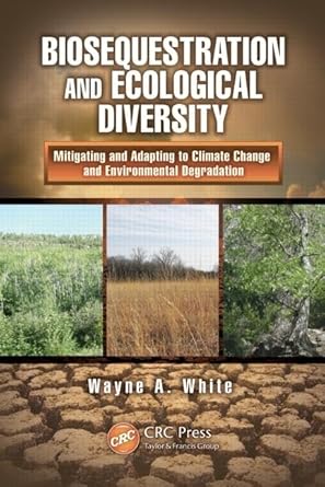biosequestration and ecological diversity mitigating and adapting to climate change and environmental
