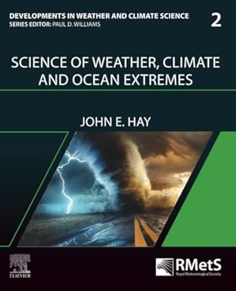 science of weather climate and ocean extremes 1st edition john e hay 0323855415, 978-0323855419