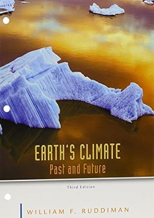 loose leaf version for earths climate 1st edition william ruddiman 1464152829, 978-1464152825