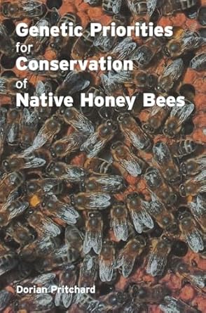 genetic priorities for conservation of native honey bees 1st edition dorian pritchard 191493489x,