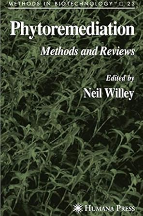phytoremediation methods and reviews 1st edition neil willey 1617376310, 978-1617376313