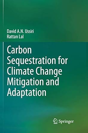 carbon sequestration for climate change mitigation and adaptation 1st edition david a n ussiri ,rattan lal