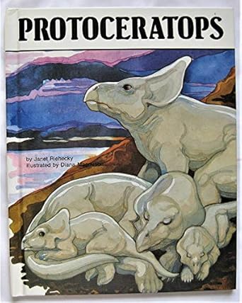 protoceratops dinosaurs series 1st edition janet riehecky ,diana magnuson 0895656345, 978-0895656346