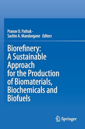 biorefinery a sustainable approach for the production of biomaterials biochemicals and biofuels 1st edition