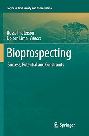 bioprospecting success potential and constraints 1st edition russell paterson ,nelson lima 3319838636,