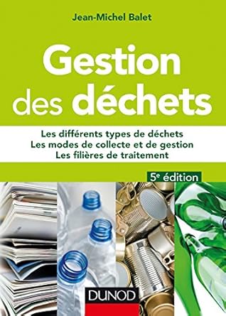gestion des dechets 5e ed les differents types de dechets les modes de collecte et de gestion les differents