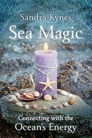 sea magic connecting with the oceans energy 1st edition sandra kynes 0738713538, 978-0738713533