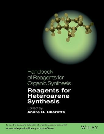 handbook of reagents for organic synthesis reagents for heteroarene synthesis 1st edition andre b charette